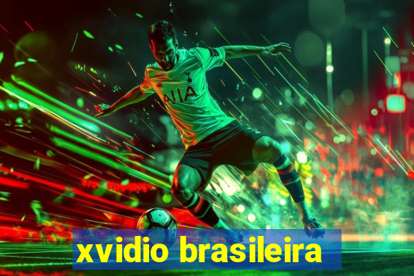 xvidio brasileira